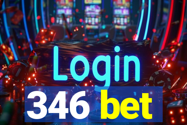 346 bet